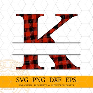 May include: A digital design of the letter "K" split into two sections. The letter is filled with a red and black buffalo plaid pattern. The design includes the text "SVG PNG DXF EPS" and "FOR CRICUT, SILHOUETTE & GLOWFORGE CRAFTS".