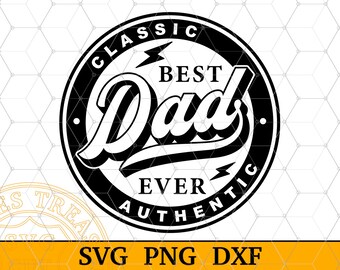 Best Dad Ever Fathers Day Shirt Design SVG Png Dxf Cut Files for Cricut, Silhouette, Glowforge coaster design, Digital Download