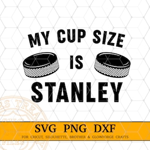 Meine Tasse Größe ist Stanley SVG Eishockey SVG, Eishockey Png Clipart, Eishockey Shirt Design, digitaler Download, Eishockey Puck