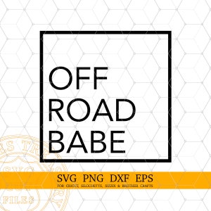 Off Road Babe Svg Cut Files