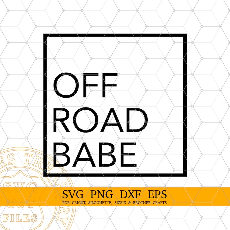 Off Road Babe Svg Cut Files