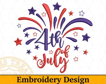 4th of July Fireworks Machine Embroidery Design in pes hus vp3 vip sew exp emd dst Formats, American Independence Day Digital Download