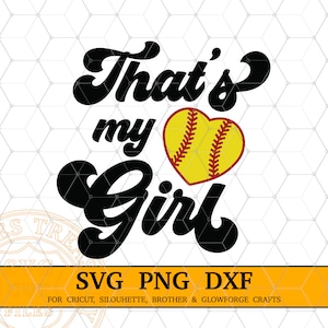 Thats My Girl Svg, Softball Svg, Thats My Girl Png, Softball Png, Softball Shirt Svg, Softball Mom Svg, Softball Dad Svg, Retro Softball Svg