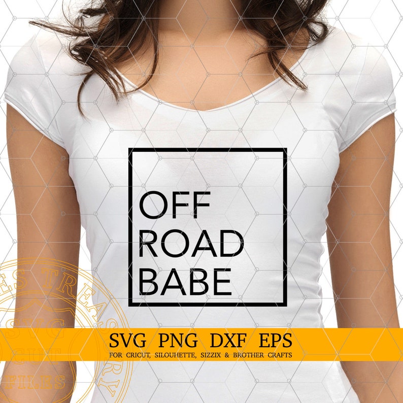 Off Road Babe Svg Cut Files and T-shirt Printing Png files for Cricut and Silhouette crafts, 4x4 Svg, Instant Digital Download Svg Design