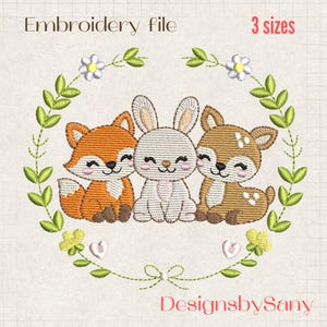 May include: An embroidery file design featuring a fox, bunny, and deer, surrounded by a floral wreath. The animals are smiling, with the text "Embroidery file" and "3 sizes" at the top. The design includes the text "DesignsbySany" at the bottom.