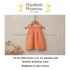 Op de afbeelding: Een oranje gebreide jurk met een gestructureerd horizontaal ribbelpatroon, voorzien van twee kleine witte knoopjes op de schouderbandjes. De tekst Elizabeth Primrose Patterns is erboven zichtbaar, en de tekst To fit child from 3 to 12 months old, Double knitting wool, Ridgeberry Sun Dress staat eronder.