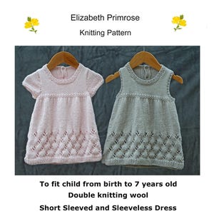 P121 Short Sleeved Dress and Sleeveless Dress Knitting Pattern to fit child from birth to 7 years old.  Digital download PDF pattern.