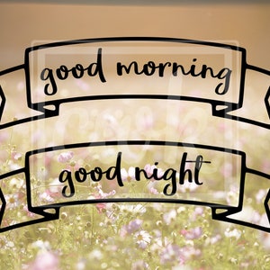 Good Morning & Good Night Banner SVG Cut Files