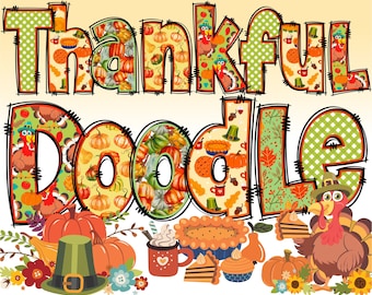 May include: A Thanksgiving-themed illustration with the words "Thankful Doodle" in large, colorful letters. The letters are decorated with fall-themed patterns, including pumpkins, leaves, and turkeys. The illustration also includes a variety of other Thanksgiving-themed elements, such as a pie, a cornucopia, and a turkey.