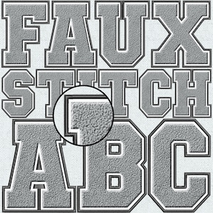 May include: Faux stitch letters in gray with a white outline. The letters spell out "FAUX STITCH ABC".