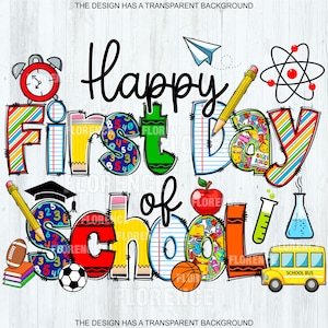 Happy First Day of School PNG, alfa-doodle, png-letters, krabbelbrieven, schooldoodle, sublimatie, school, terug naar school, ontwerp 23AD