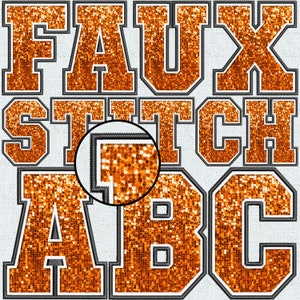 May include: Orange faux leather letters spelling out "FAUX STITCH ABC" with a glittery finish. The letters have a black outline and are set against a white background.