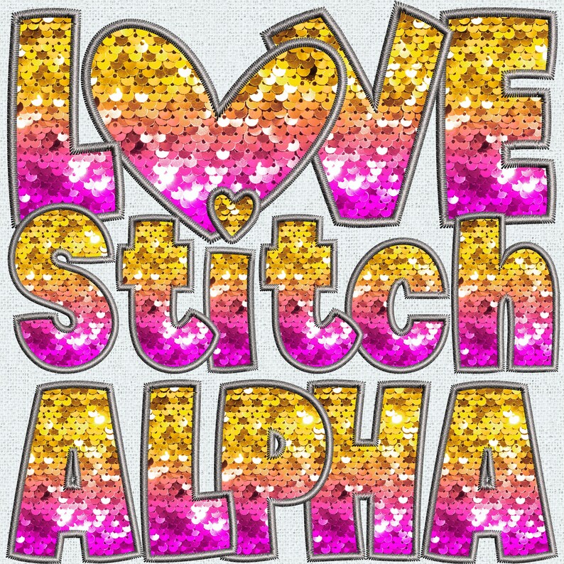 May include: Sequin iron-on patch with the words "Love Stitch Alpha" in gold and pink. The letters are outlined in gray and have a heart shape in the middle of the word "Love".