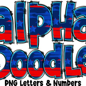 Patriotic Letters & Numbers PNG, Alpha Doodle, PNG Letters, 4th of July Doodle, Doodle Letters PNG, Sublimation, Alpha Pack 14AP