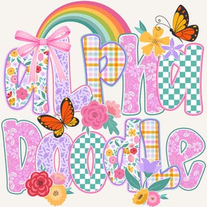 May include: A vibrant graphic design displaying the words "Alpha Doodle". The letters are adorned with floral patterns, plaid, and a checkered design. A rainbow and butterflies are also included in the design, creating a playful aesthetic.