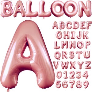 May include: Rose gold balloon letters and numbers, including the alphabet and numbers 0-9. The letters are inflated and have a shiny, metallic finish.