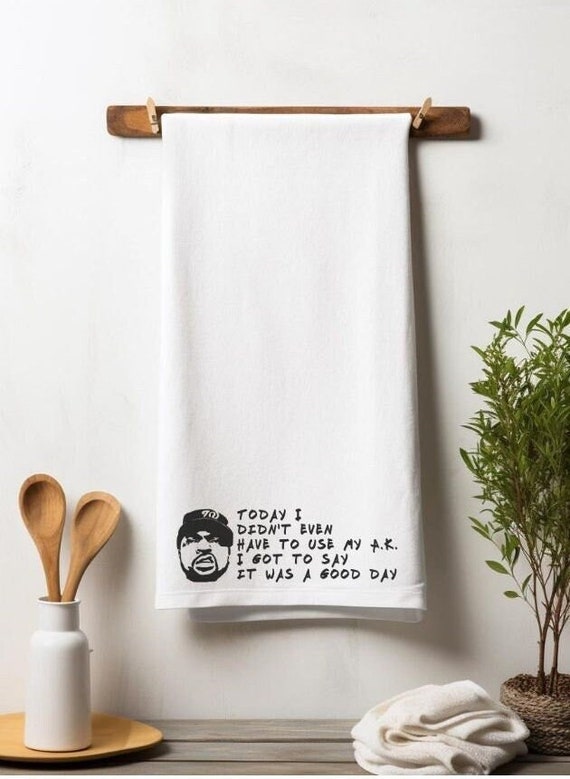 Today Was A Good Day Tea Towel Ice Cube Kitchen Decor Hip Hop Fan