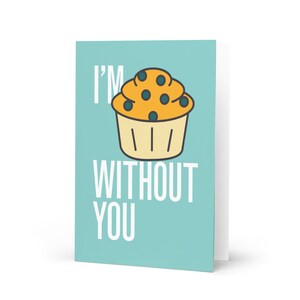 Tarjeta de felicitación - Soy MUFFIN sin ti