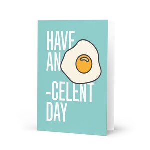 Greeting Card - Have An EGGcelent Day