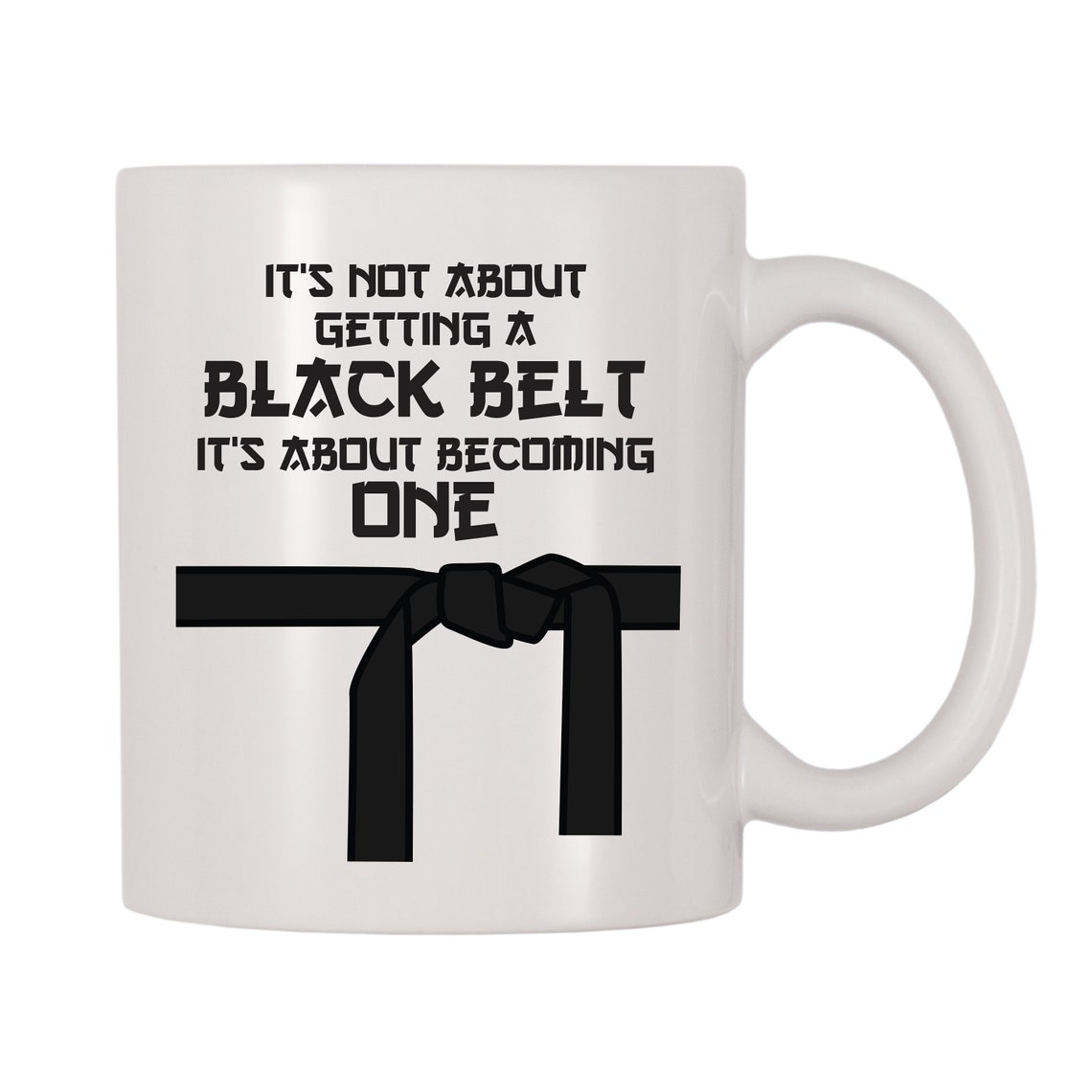 It's Not About Getting A Black Belt It's About | Etsy