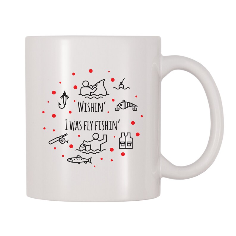 Wishin I Was Fly Fishing Mug Fish Fishing Wishing Wish Etsy Singapore
