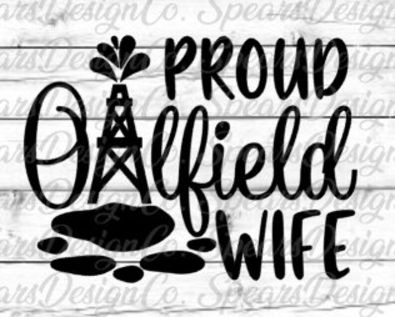 Free Free Proud Oilfield Wife Svg 433 SVG PNG EPS DXF File