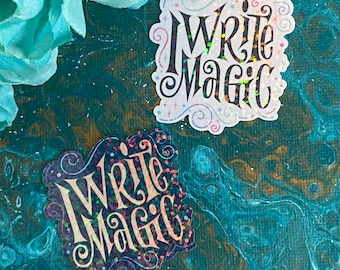 Holographic I Write Magic Quote Sticker | Gifts for Authors and Writers