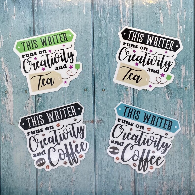 May include: Four stickers with the text "This writer runs on creativity and [tea/coffee]" in black text on a white background. The stickers have different colored borders and icons representing tea and coffee.