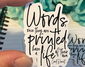Words Once They Are Printed Have a Mind of Their Own Carol Burnett Quote Sticker Gifts for Writers and Authors | Writer Stickers