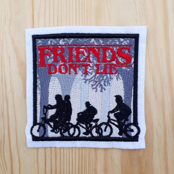 Patch Tribute inspired to Friends don't lie - Stranger Things - Demogorgon - Hawkins - Eleven - Mike - Lucas - Will - Dustin - 80's