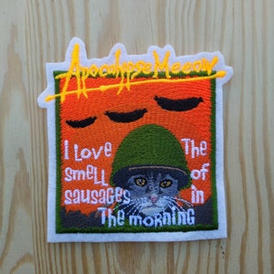 Patch Tribute inspired to  Apocalypse Meeow - Fan art - Cat lovers gift - Smell Sausages - Apocalypse Now - Cult movie - Martin Sheen