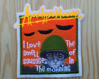 Patch Tribute inspired to  Apocalypse Meeow - Fan art - Cat lovers gift - Smell Sausages - Apocalypse Now - Cult movie - Martin Sheen