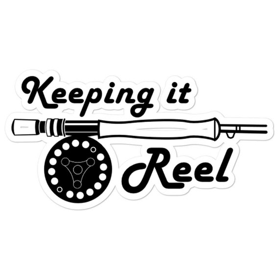 Keeping It Reel Fly Fishing Decal Sticker, Fishing Decal. Fly