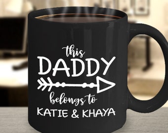 This Daddy Belongs to, Daddy Mug, Personalized Dad Mug, Fathers Day, Black Mug, Daddy Gift, Gift for husband, New Dad Gift, Custom Dad Mug