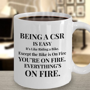 Being a CSR is Easy, Funny Customer Service Mug, Customer Service Representative Gift, Like Riding a Bike, CSR Mug, Coworker, Gift for CSR