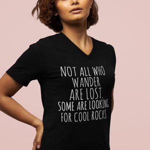 Original design Rock Collector Unisex Vneck Tee, Geologist Gift, Rock Hound, Not Lost but Wandering, Looking for Rocks, Funny Geology Gift