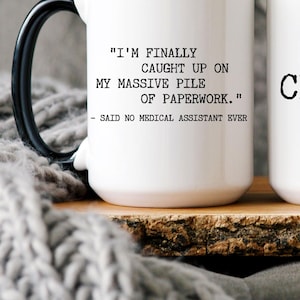 Personalized Medical Assistant Mug: Funny Paperwork Quote