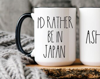 Japan Mug: "I'd Rather Be in Japan" - Personalized Travel Gift