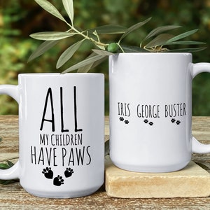 Personalized All My Children Have Paws Mug, Dog Mom Gift, Dog Dad Gift, Dog Lover Gift, Pet Lover Mug, Fur Baby Gifts