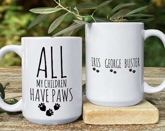 Personalized Dog Mom Mug: All My Children Have Paws, Pet Lover Gift