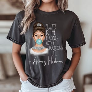 Audrey Hepburn Comfort Colors T-Shirt: Leading Lady Quote