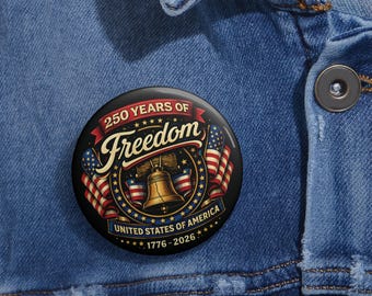 Commemorative USA 250 Anniversary 1776 to 2026 Pin Buttons: 3 Different Designs - Patriotic Collectibles