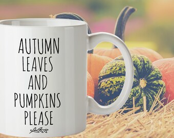Halloween Mug, Autumn Leaves and Pumpkins Please, Fall Mug, Love Halloween, Love Autumn, Halloween Gift, Minimalist