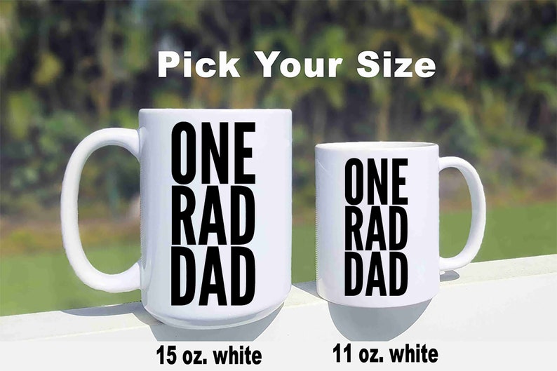 Gifts For Dad From Daughter, One Rad Dad Mug, Gift from Son, Rad Mug, Funny Dad Cup image 4