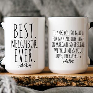 Personalized Gift for Neighbor, Moving Gift, Neighbors Coffee Mug, Best Neighbor Ever, Neighbor Gifts, Going Away Gift, Gift for Friends