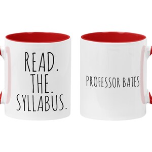 Personalized Professor Mug, Read the Syllabus, Teacher Appreciation, Gift for Teacher, Funny College Instructor Mug Red / White