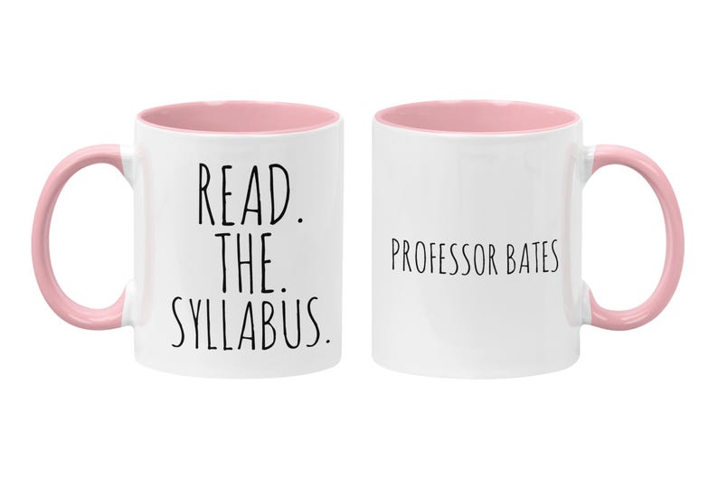 Personalized Professor Mug, Read the Syllabus, Teacher Appreciation, Gift for Teacher, Funny College Instructor Mug Pink / White