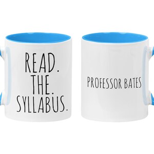Personalized Professor Mug, Read the Syllabus, Teacher Appreciation, Gift for Teacher, Funny College Instructor Mug Light Blue / White