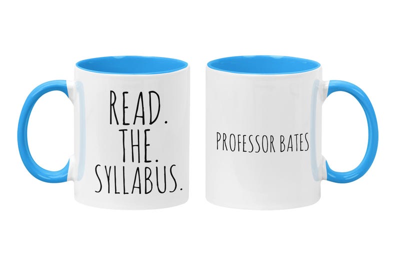 Personalized Professor Mug, Read the Syllabus, Teacher Appreciation, Gift for Teacher, Funny College Instructor Mug Light Blue / White