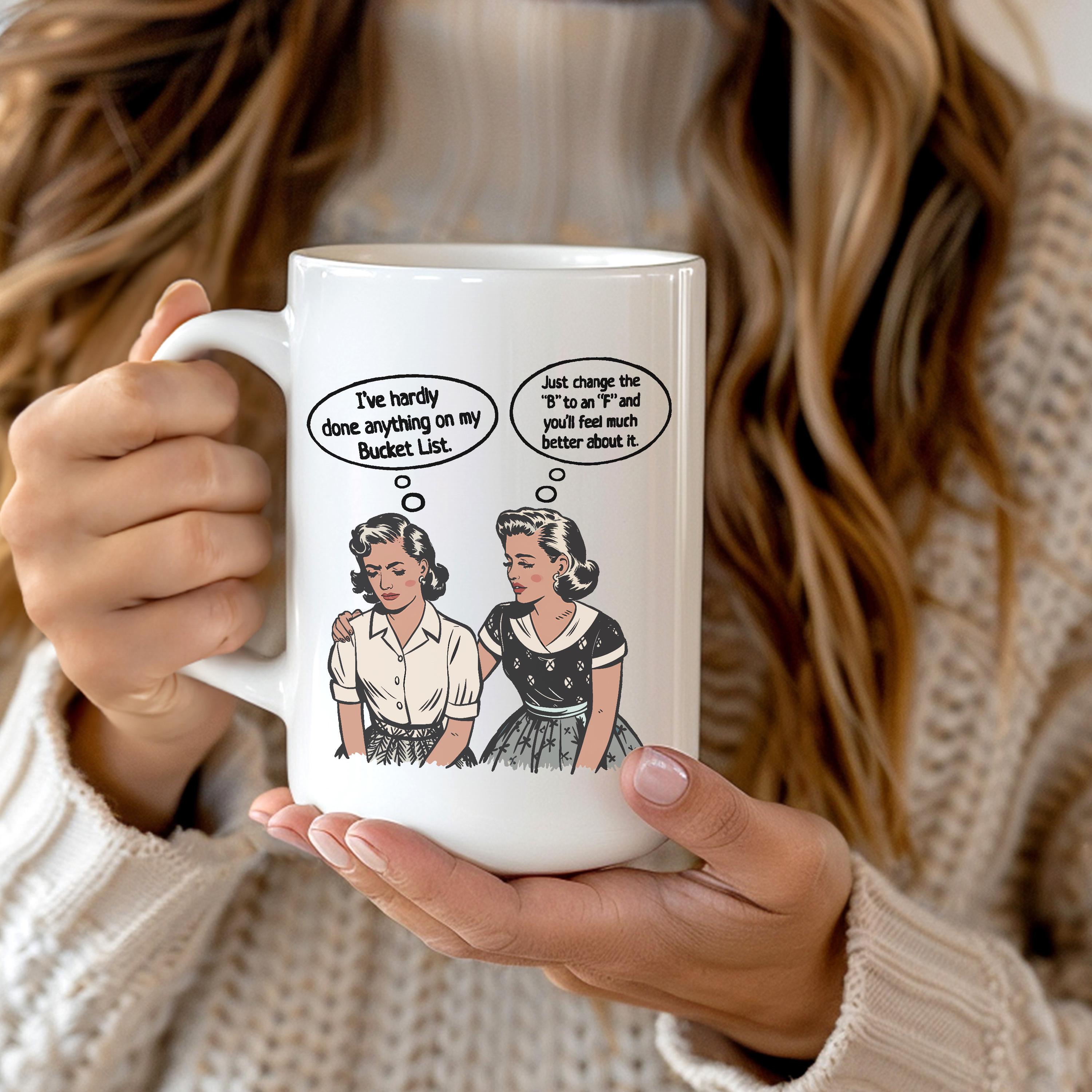 Funny Retro Coffee Mug: Snarky Bucket List Gift - Etsy